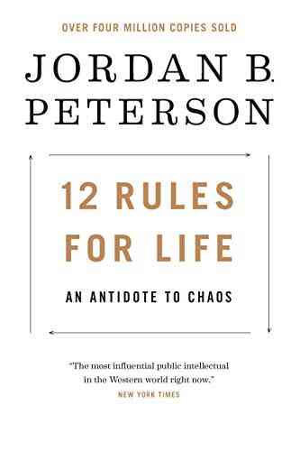 12 Rules For Life: An Antidote To Chaos