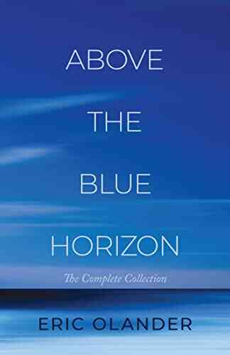 Above The Blue Horizon: The Complete Collection