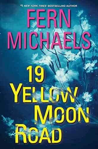 19 Yellow Moon Road: An Action Packed Novel Of Suspense (Sisterhood 33)