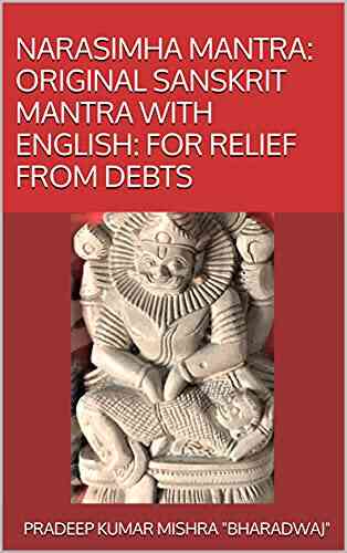 NARASIMHA MANTRA: ORIGINAL SANSKRIT MANTRA WITH ENGLISH: FOR RELIEF FROM DEBTS