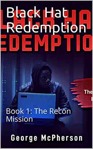 Black Hat Redemption: 1: The Recon Mission