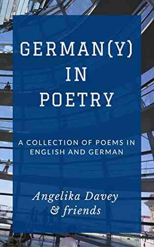 German(y) In Poetry: A Collection Of Poems In English And German