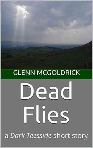 Dead Flies: A Dark Teesside Short Story