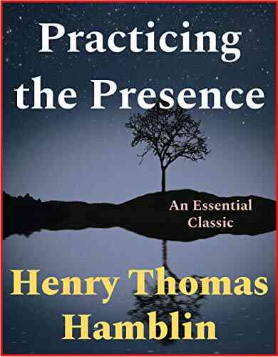 Practicing The Presence Henry Thomas Hamblin