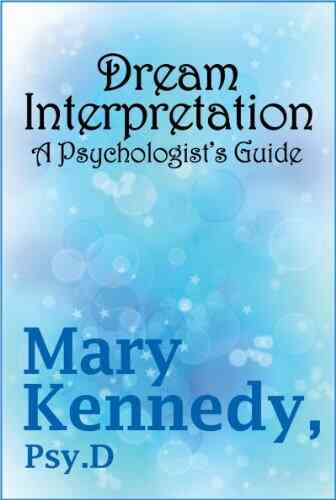 Dream Interpretation: A Psychologist S Guide