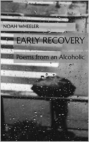 Early Recovery: Poems From An Alcoholic