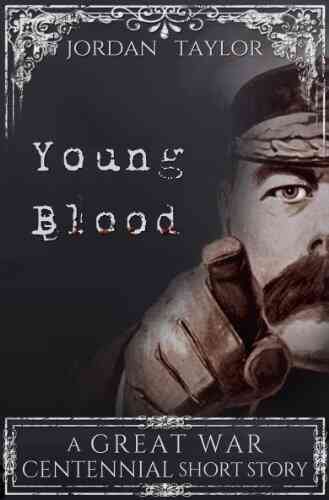 Young Blood (short Story) (Great War Centennial)