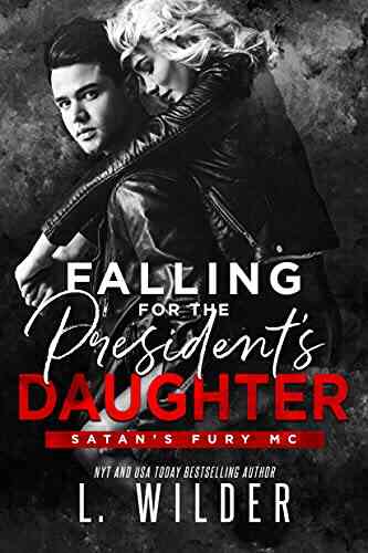 Falling For The President S Daughter: Satan S Fury MC