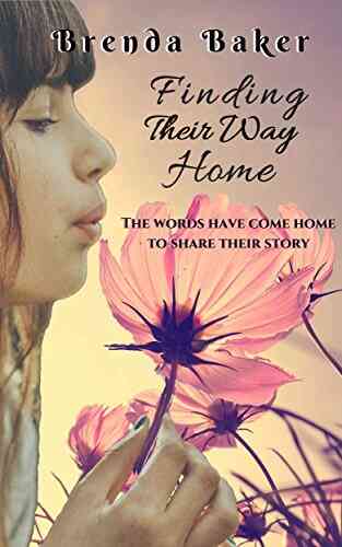 Finding Their Way Home Brenda Baker