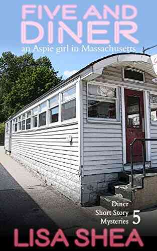 Five And Diner An Aspie Girl In Massachusetts (Diner Short Story Mysteries 5)