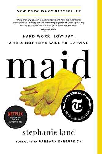 Maid: Hard Work Low Pay And A Mother S Will To Survive