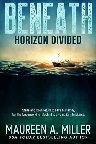 HORIZON DIVIDED (BENEATH 2) Maureen A Miller