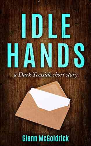 Idle Hands: a Dark Teesside short story