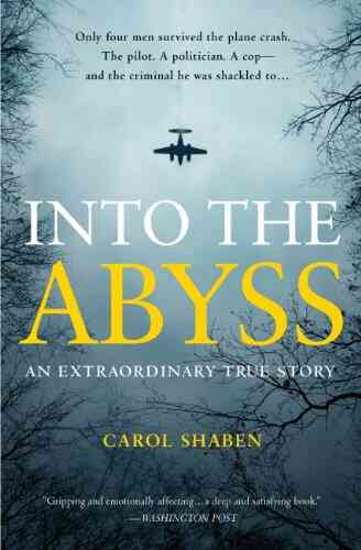 Into The Abyss: An Extraordinary True Story