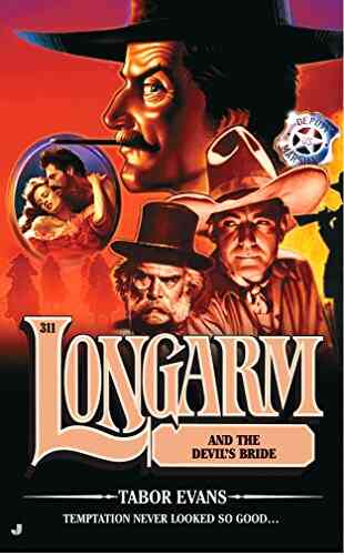 Longarm 311: Longarm And The Devil S Bride