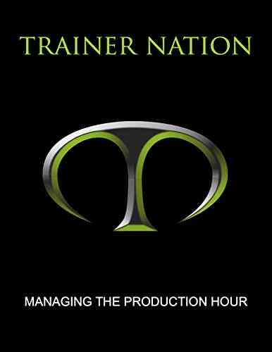 Managing The Production Hour: Immediately Actionable Strategies To Grow Your Personal Training Business