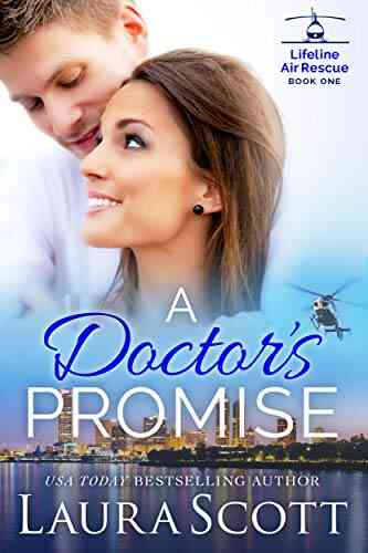 A Doctor S Promise: A Sweet And Emotional Medical Romance (Lifeline Air Rescue 1)