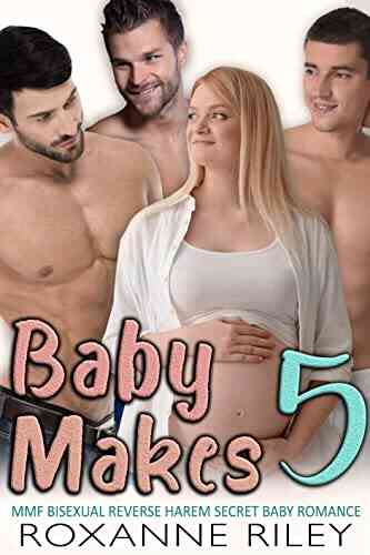 Baby Makes 5: MMF Bisexual Reverse Harem Secret Baby Romance (Bi Bi Baby)