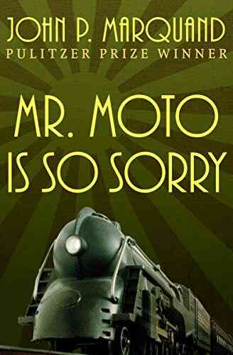 Mr Moto Is So Sorry (The Mr Moto Novels)