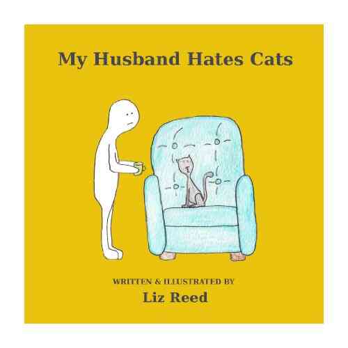 My Husband Hates Cats Liz Reed