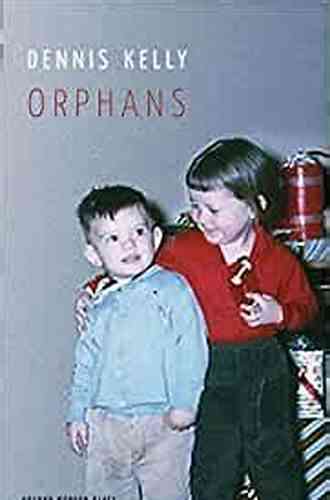 Orphans (Oberon Modern Plays) Dennis Kelly