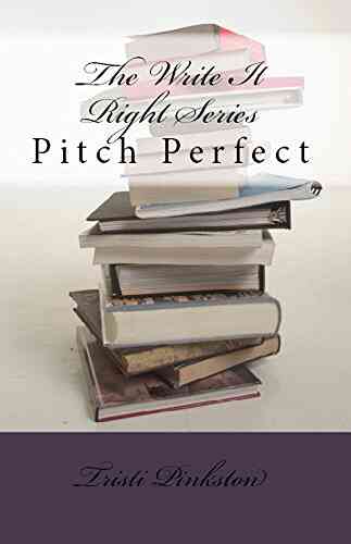 Pitch Perfect (The Write It Right Series)