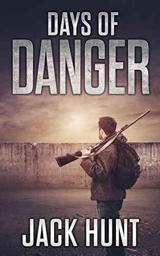 Days Of Danger: A Post Apocalyptic EMP Survival Thriller (EMP Survival 3)