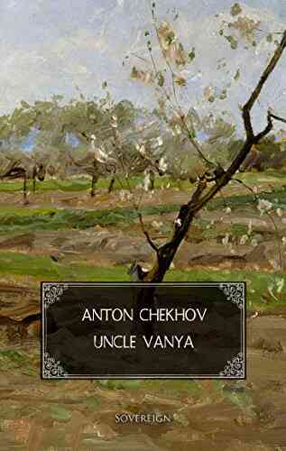 Uncle Vanya: Scenes From Country Life (Plays By Anton Chekhov)