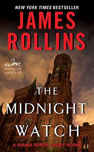 The Midnight Watch: A Sigma Force Short Story (Kindle Single) (Sigma Force Novels)