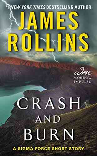 Crash And Burn: A Sigma Force Short Story (Kindle Single)