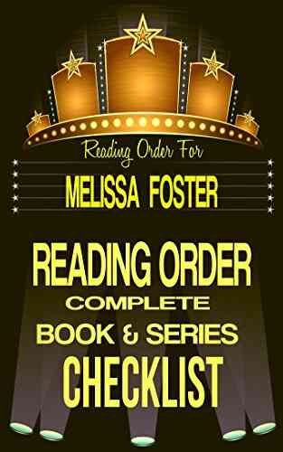 MELISSA FOSTER: READING ORDER CHECKLIST: LIST INCLUDES: SNOW SISTERS LOVE IN BLOOM HARBORSIDE NIGHTS ROCKWELL ISLAND MORE (Top Reading Order Checklists 51)