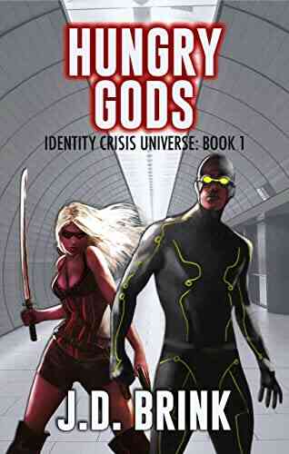 Hungry Gods: Superhero Fiction For Adults (Identity Crisis Universe 1)