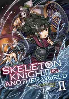 Skeleton Knight In Another World (Light Novel) Vol 2