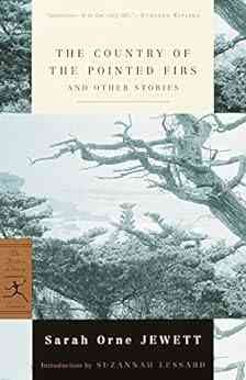 The Country Of The Pointed Firs And Other Stories (Modern Library)