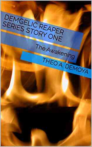 Demgelic Reaper Story One: The Awakening