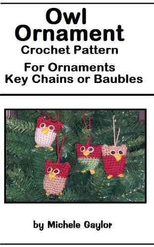 Owl Ornament: Crochet Pattern Don Yarber