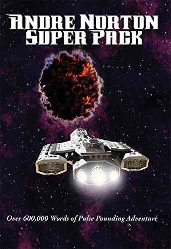 Andre Norton Super Pack: Plague Ship Voodoo Planet The Gifts Of Asti The People Of The Crater Ralestone Luck The Time Traders The Defiant Agents Gray (Positronic Super Pack 11)