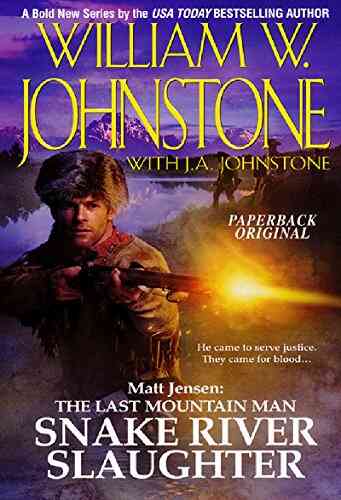 Snake River Slaughter (Matt Jensen The Last Mountain Man 5)
