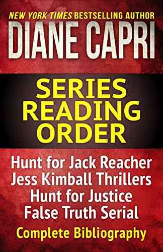 The Diane Capri Reading Order Checklist: The Hunt For Jack Reacher Thrillers Jess Kimball Thrillers Judge Willa Carson Mysteries Jenny Lane Thrillers Jordan Fox Thrillers