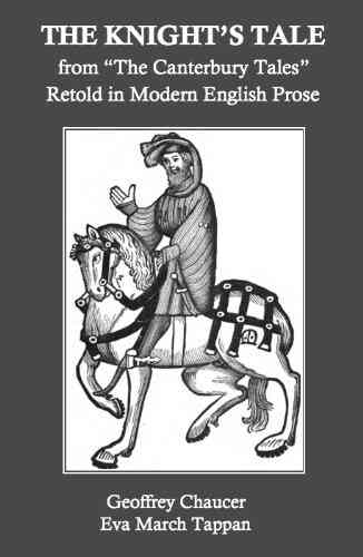 The Knight S Tale From The Canterbury Tales Retold In Modern English Prose