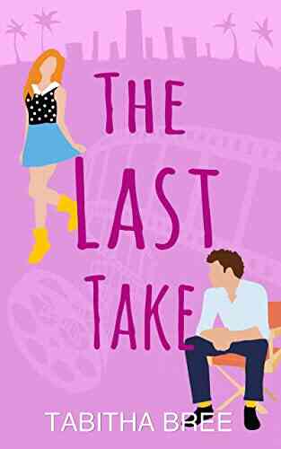 The Last Take (Hollywood Heartthrobs 1)