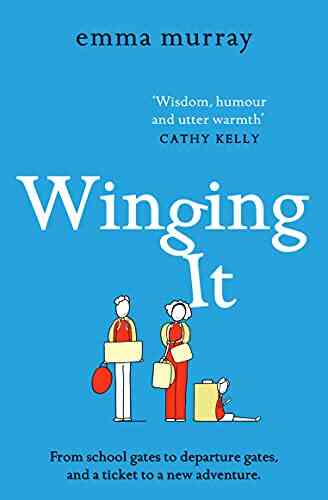 Winging It: The Laugh Out Loud Page Turning New Novel From Emma Murray For 2022