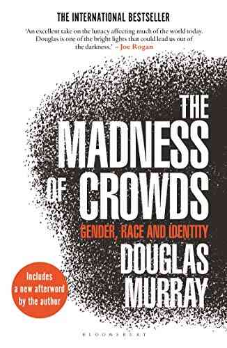 The Madness Of Crowds: Gender Race And Identity