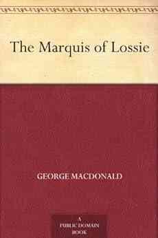The Marquis Of Lossie George MacDonald