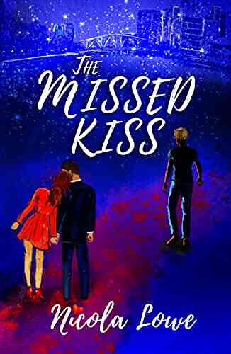 The Missed Kiss Nicola Lowe