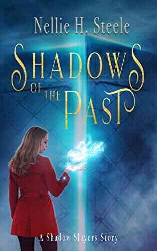 Shadows Of The Past: A Supernatural Suspense Mystery (Shadow Slayers Stories 1)