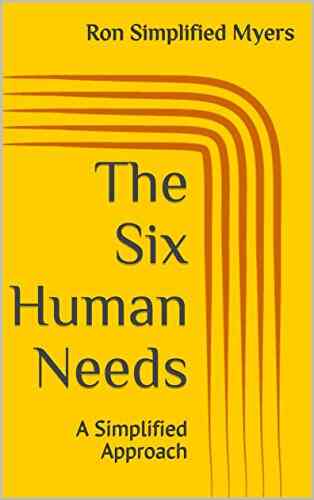 The Six Human Needs: A Simplified Approach