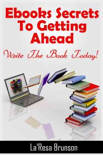 Ebooks: Secrets To Getting Ahead (Indie Authors Guide 1)