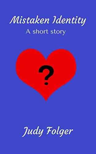 Mistaken Identity: A Short Story