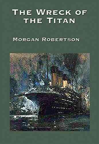 The Wreck Of The Titan: With Linked Table Of Contents